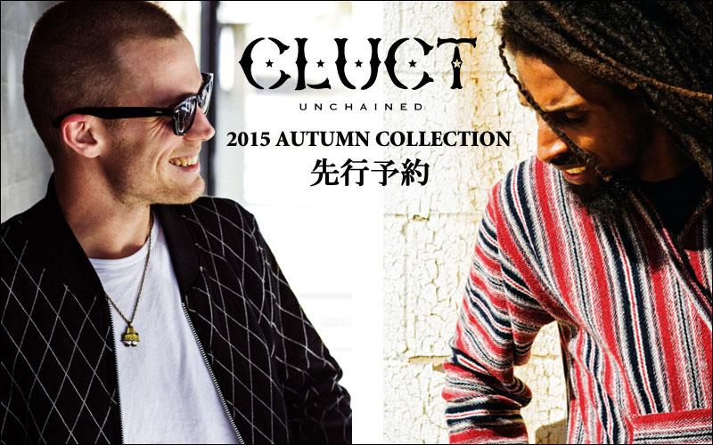 CLUCT 2015 AUTUMN COLLECTIONͽ󳫻!!