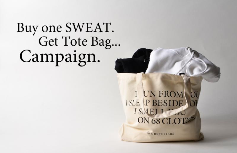 Buy 1 Sweat Shirts / Get Tote Bag Campaign!!