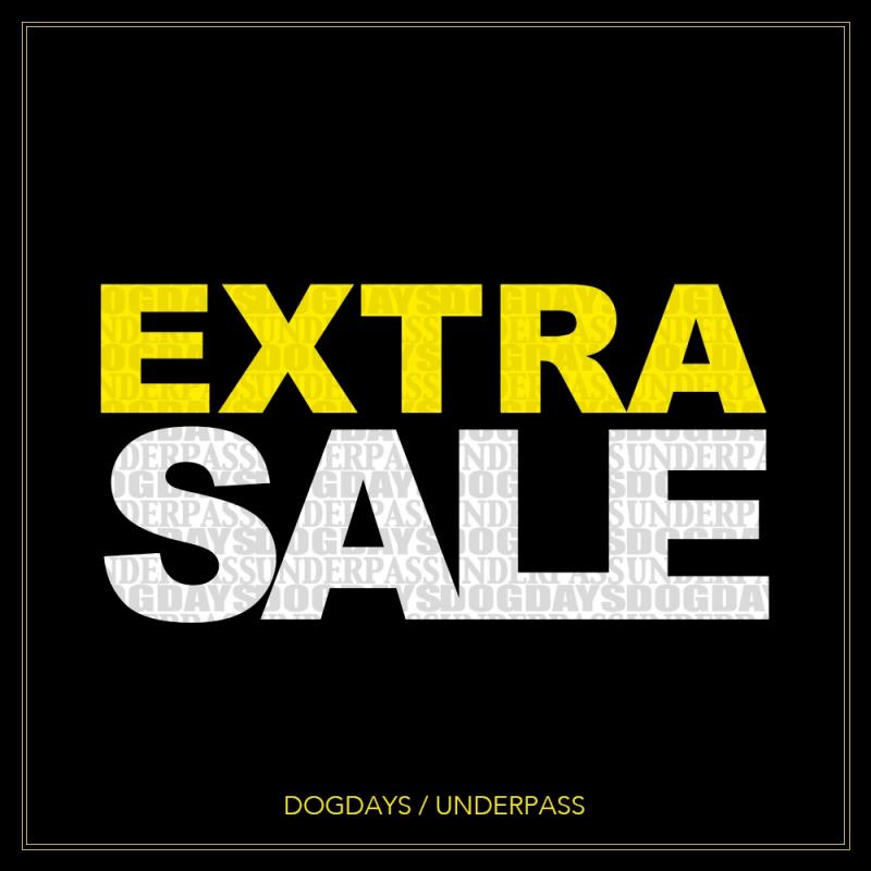 UNDERPASS / DOGDAYS - EXTRA SALE!!