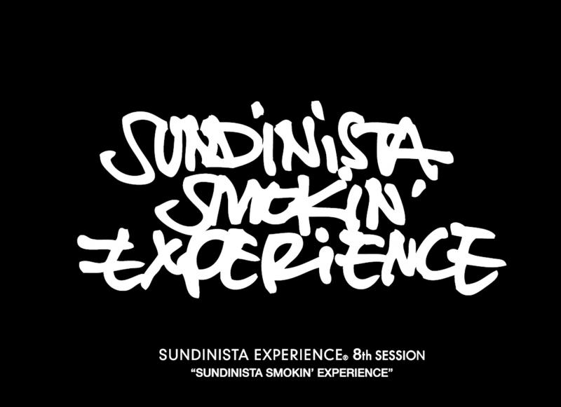 24ȯۥХ楦ǥ쥯 SUNDINISTA EXPERIENCE 8th SESSION "SUNDINISTA SMOKIN' EXPERIENCE" 