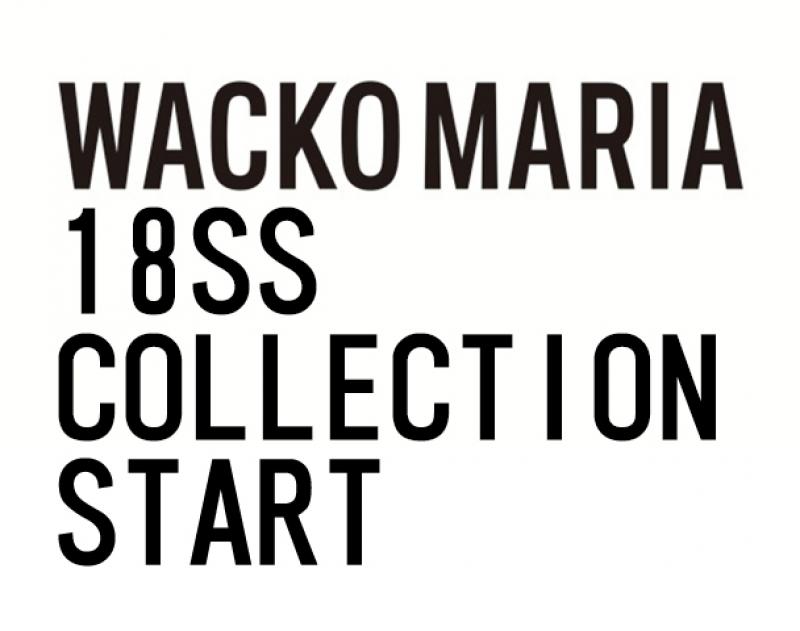"WACKO MARIA" 18SS COLLECTION START!!!