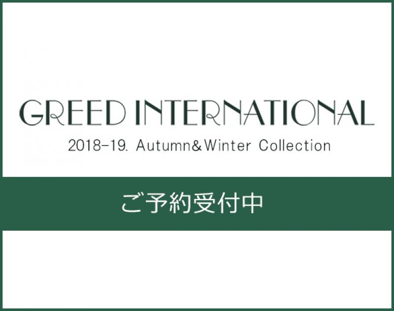 GREED INTERNATIONAL 2018/Autumn&Winter Collection ͽ