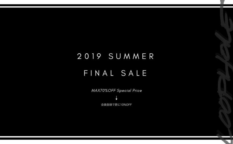 2019 SUMMER FINAL SALE ꥹפޤ!