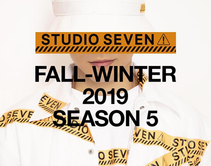 STUDIO SEVEN / FALL-WINTER 2019 SEASON5 START