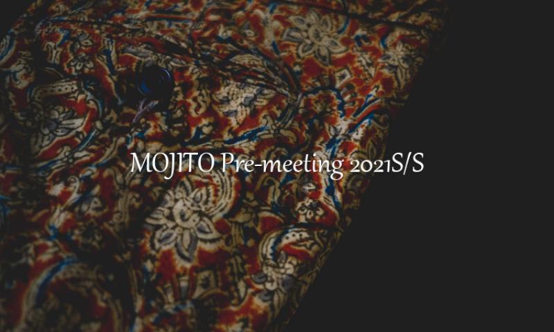 MOJITO Pre-meeting 2021S/S