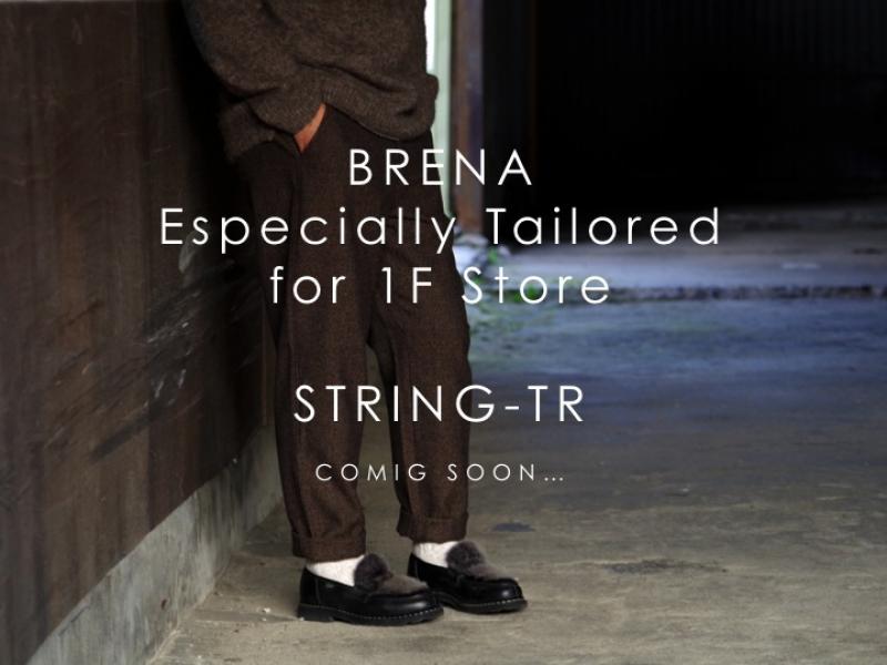 BRENA Especially Tailored for 1F Store  coming soon