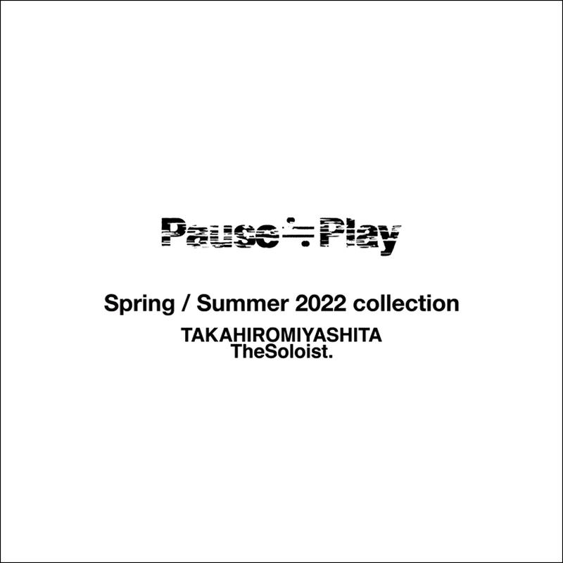 TAKAHIROMIYASHITATheSoloist. 22SS COLLECTION START