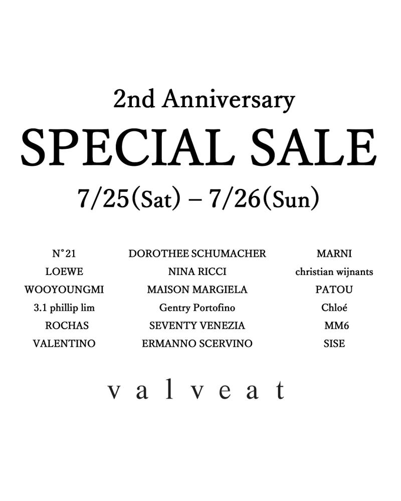 2nd Anniversary SPECIAL SALE ���� 7/25(Sat) – 7/26(Sun)